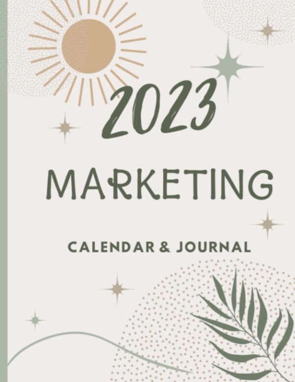 2023 Marketing Calendar and Journal: Sales and Marketing/ Business Tasks