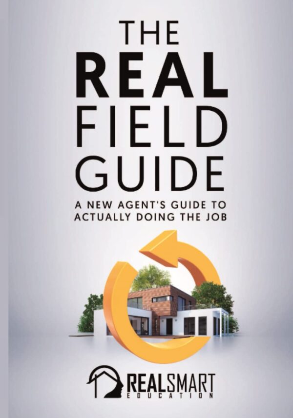 The Real Field Guide: A New Agent's Guide to Actually Doing The Job