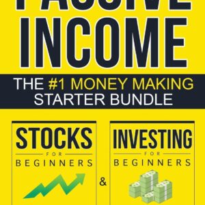 Passive Income: Investing for Beginners & Stocks for Beginners: The #1 Money Making Starter Bundle