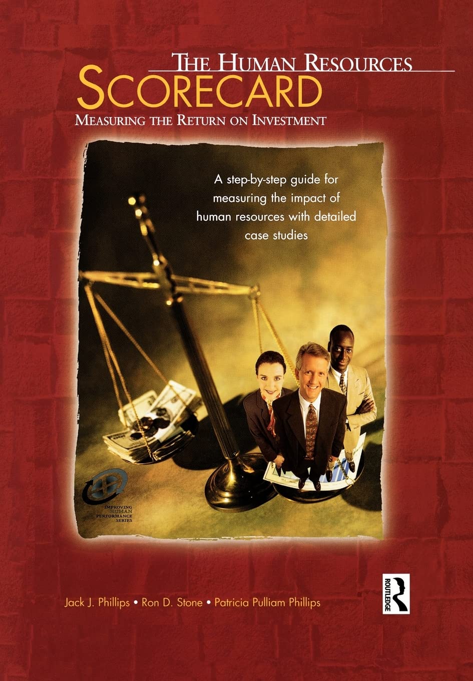 The Human Resources Scorecard: Measuring the Return on Investment (Improving Human Performance (Hardcover))