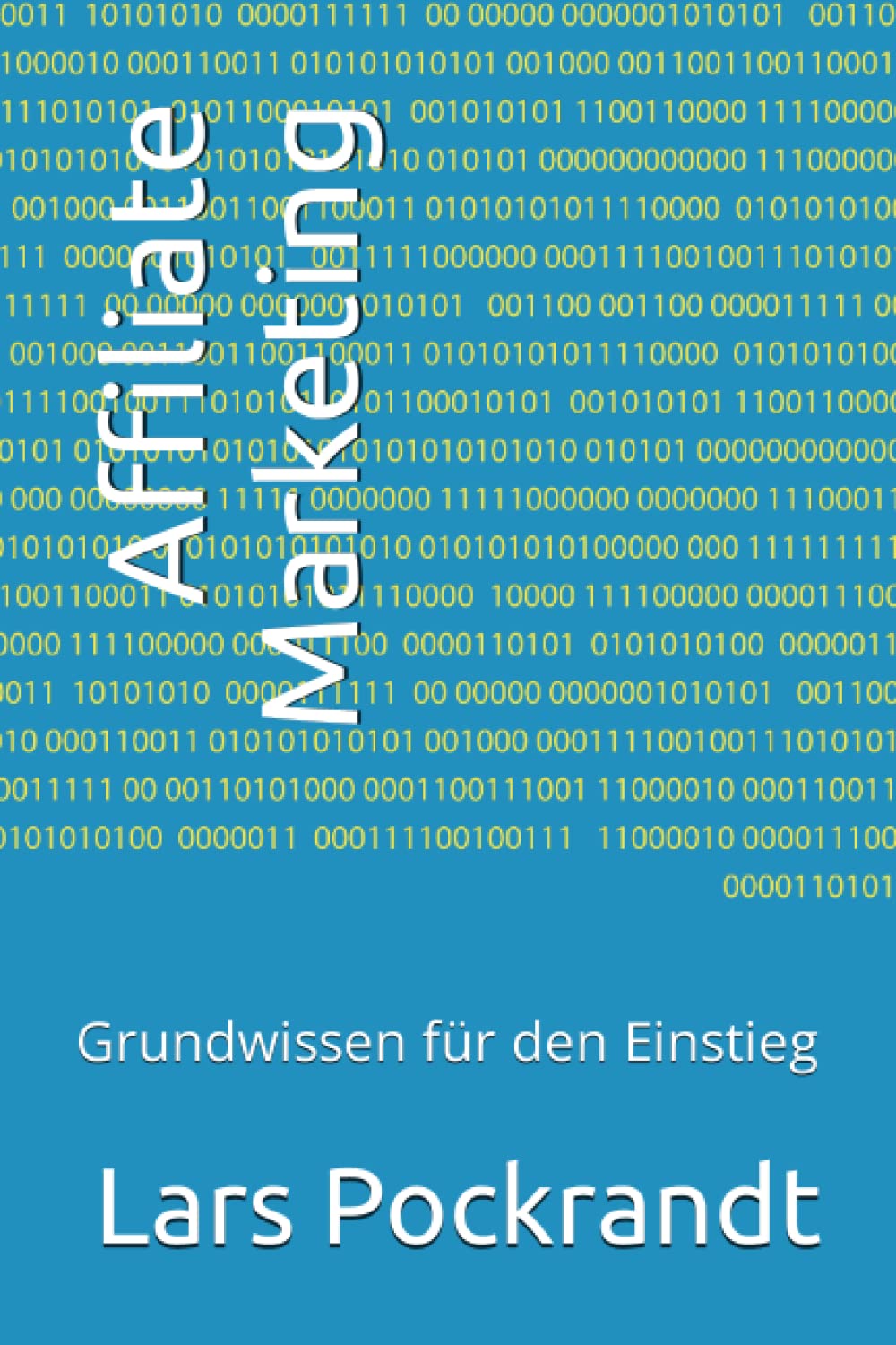 Affilitei Marketing: Grundwissen für den Einstieg (German Edition)