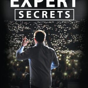 Expert Secrets: The Underground Playbook for Converting Your Online Visitors into Lifelong Customers