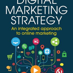 Digital Marketing Strategy: An Integrated Approach to Online Marketing