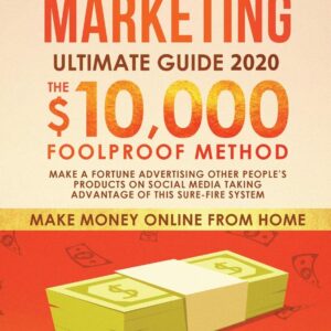 Marketing de Afiliados: El Método Infalible para Generar $10,000/mes. Haga una Fortuna Anunciando los Productos de Otras Personas en las Redes ... (Ganar Dinero Desde Casa) (Spanish Edition)