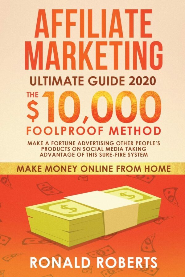 Marketing de Afiliados: El Método Infalible para Generar $10,000/mes. Haga una Fortuna Anunciando los Productos de Otras Personas en las Redes ... (Ganar Dinero Desde Casa) (Spanish Edition)