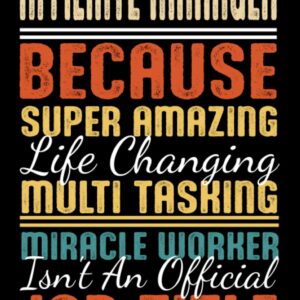 AFFILIATE MANAGER Because Super Amazing Life Changing Multitasking Miracle Worker Isn't An Official Job Title: Funny AFFILIATE MANAGER Appreciation ... Blank Lined Notebook For AFFILIATE MANAGER.