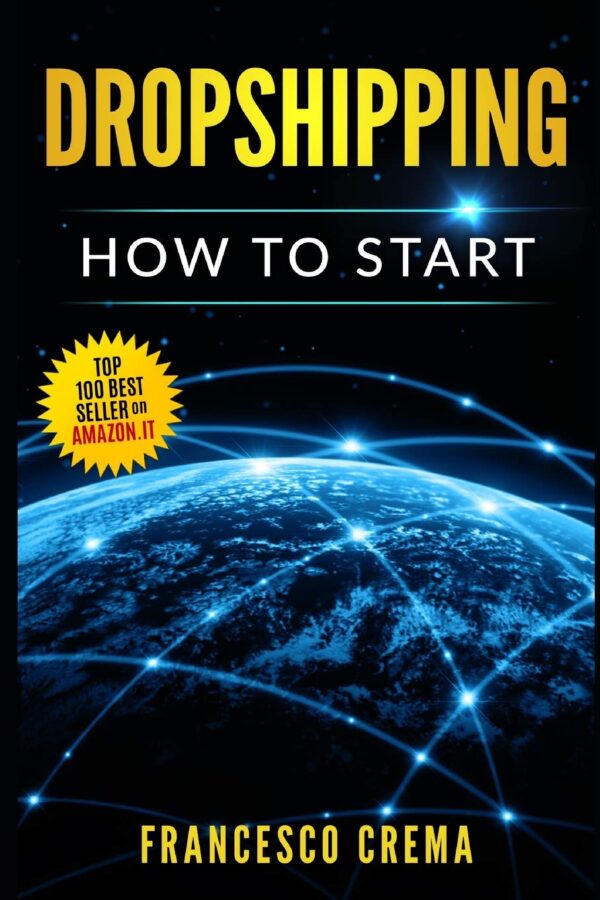 DROPSHIPPING: How to start dropshipping with list of suppliers for dummies, build Shopify ecommerce, choose the right product and start earning online a side passive income