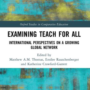 Examining¿Teach For All (Oxford Studies in Comparative Education)