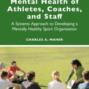 Fostering the Mental Health of Athletes, Coaches, and Staff