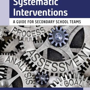 Implementing Systematic Interventions: A Guide for Secondary School Teams